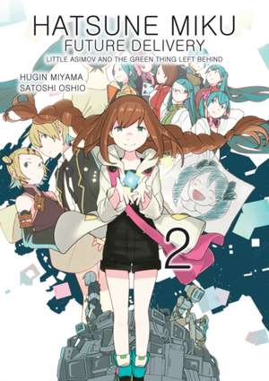 Hatsune Miku: Future Delivery Volume 2 de Satoshi Oshio