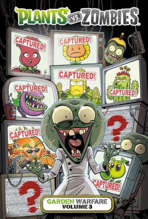 Plants vs. Zombies: Garden Warfare Volume 3 de Paul Tobin