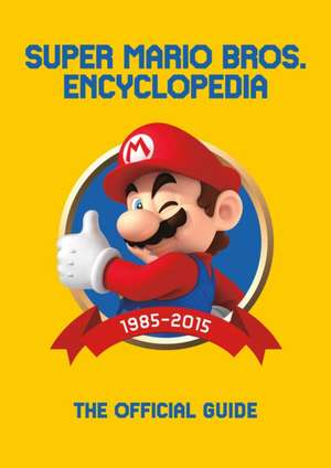 Super Mario Encyclopedia: The Official Guide to the First 30 Years de Nintendo