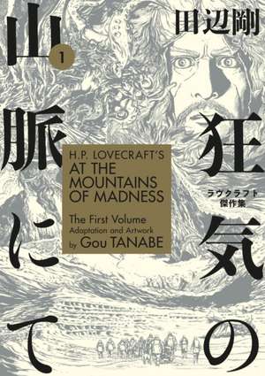 H.P. Lovecraft's at the Mountains of Madness Volume 1 (Manga) de Gou Tanabe