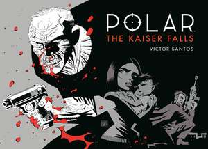 Polar Volume 4: The Kaiser Falls de Victor Santos