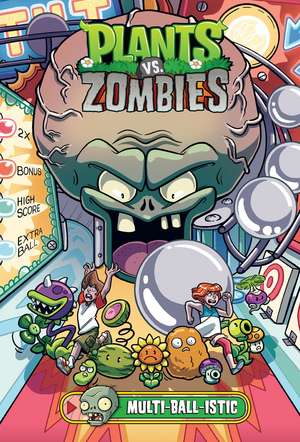 Plants vs. Zombies Volume 17: Multi-ball-istic de Paul Tobin