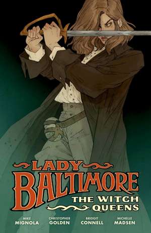 Lady Baltimore: The Witch Queens de Mike Mignola