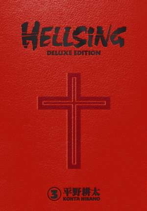 Hellsing Deluxe Volume 3 de Kohta Hirano