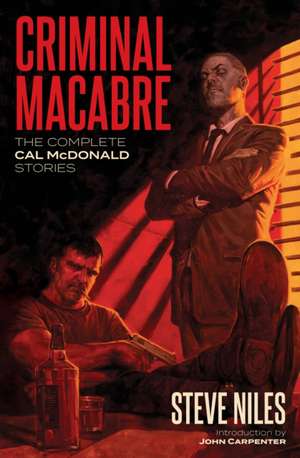 Criminal Macabre: The Complete Cal McDonald Stories (Second Edition) de Steve Niles