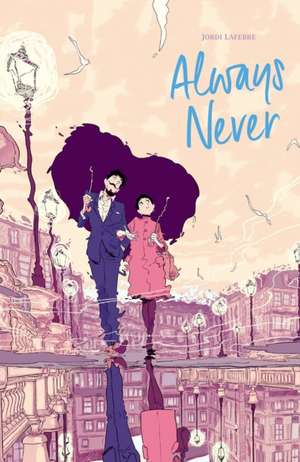 Always Never de Jordi Lafebre