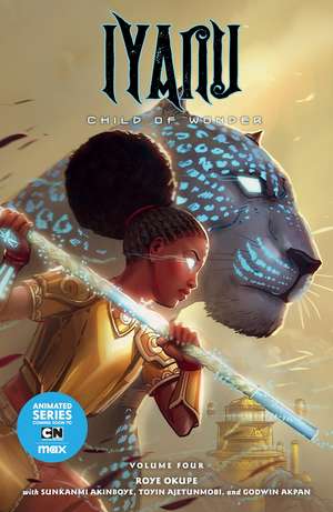 Iyanu: Child of Wonder Volume 4 de Roye Okupe