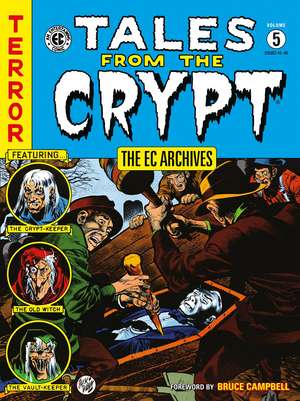 The EC Archives: Tales from the Crypt Volume 5 de Carl Wessler