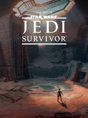 The Art of Star Wars Jedi: Survivor de Lucasfilm Ltd