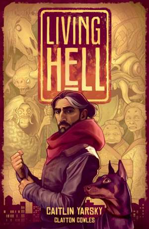 Living Hell de Caitlin Yarsky