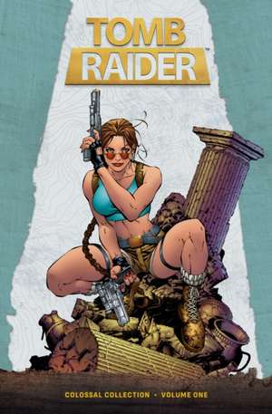 Tomb Raider Colossal Collection Volume 1 de Dan Jurgens