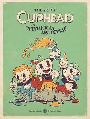 The Art of Cuphead: The Delicious Last Course de Studio MDHR