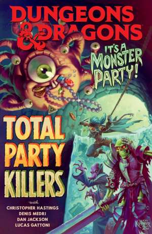 Dungeons & Dragons: Total Party Killers de Christopher Hastings