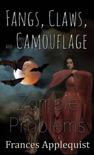 Fangs, Claws, and Camouflage de Frances Applequist