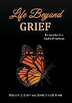 Life Beyond Grief...Remembering God's Promises de Tonia M. Oldham