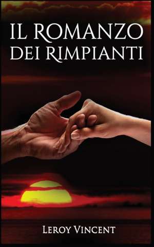 Il Romanzo dei Rimpianti de Leroy Vincent