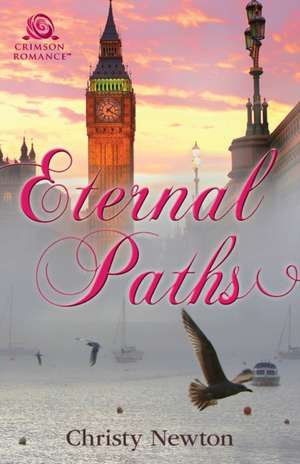 Eternal Paths de Christy Newton