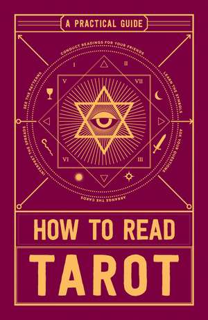 How to Read Tarot: A Practical Guide de Adams Media