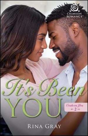It's Been You de Rina Gray