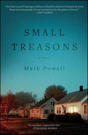 Small Treasons de Mark Powell