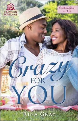 Crazy for You de Rina Gray