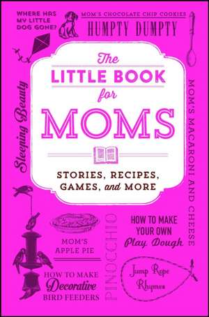 The Little Book for Moms de Adams Media