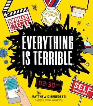 Everything Is Terrible. de Matthew DiBenedetti