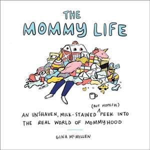 The Mommy Life de Gina McMillen