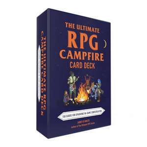 The Ultimate RPG Campfire Card Deck: 150 Cards for Sparking In-Game Conversation de James D’Amato