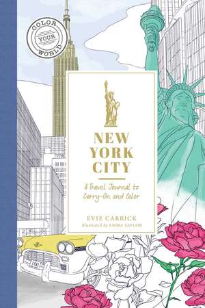 New York City: A Color-Your-Own Travel Journal de Evie Carrick