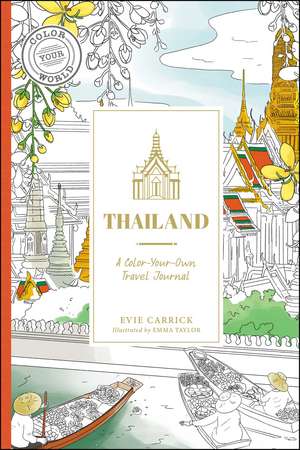 Thailand: A Color-Your-Own Travel Journal de Evie Carrick