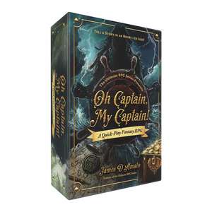 The Ultimate RPG Series Presents: Oh Captain, My Captain!: A Quick-Play Fantasy RPG de James D’Amato