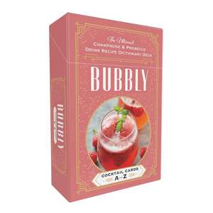 Bubbly Cocktail Cards A–Z: The Ultimate Champagne & Prosecco Drink Recipe Dictionary Deck de Adams Media