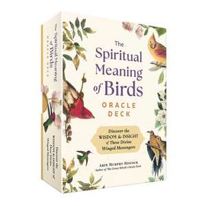 The Spiritual Meaning of Birds Oracle Deck: Discover the Wisdom & Insight of These Divine Winged Messengers de Arin Murphy-Hiscock