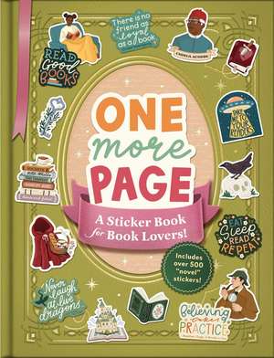 One More Page: A Sticker Book for Book Lovers! de Katie Hughes