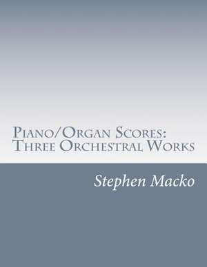 Piano/Organ Scores de MR Stephen John Macko