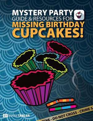 Mystery Party Guide and Resources for Missing Birthday Cupcakes de Marie Tabler