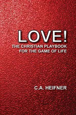 Love! de C. A. Heifner