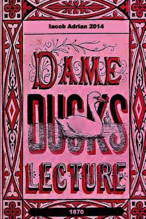 Dame Duck's Lecture 1870 de Iacob Adrian