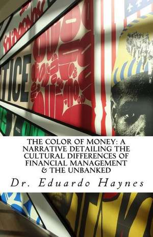 The Color of Money de Dr Eduardo T. Haynes