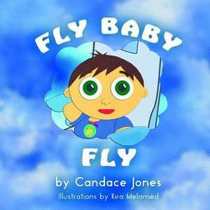 Fly Baby Fly de Candace Jones