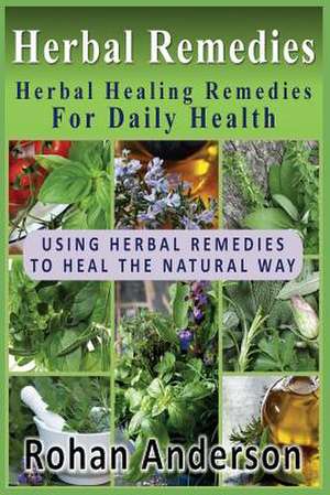 Herbal Remedies de Rohan Anderson