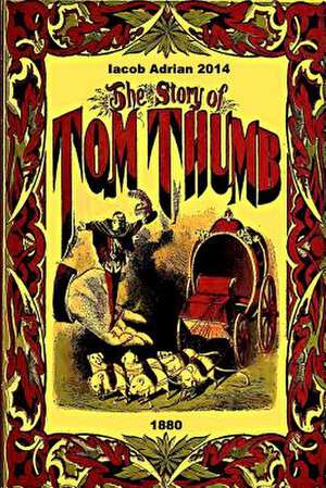 The Story of Tom Thumb 1880 de Iacob Adrian