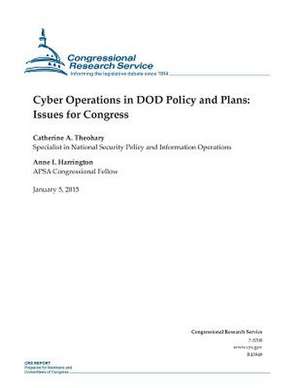 Cyber Operations in Dod Policy and Plans de Congressional Research Service