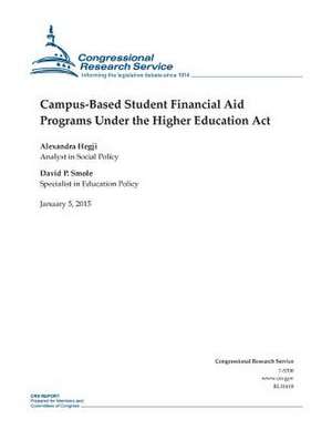 Campus-Based Student Financial Aid Programs Under the Higher Education ACT de Congressional Research Service