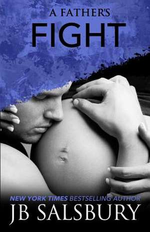 A Father's Fight de Jb Salsbury