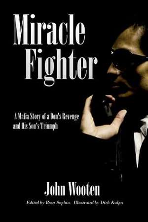 Miracle Fighter de John Wooten