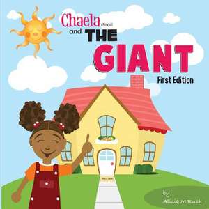 Chaela and the Giant de Alisia M. Rush