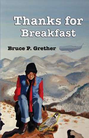 Thanks for Breakfast de Bruce P. Grether