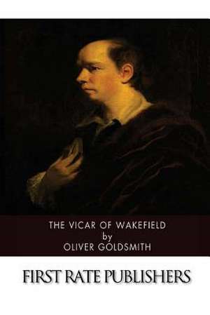 The Vicar of Wakefield de Oliver Goldsmith